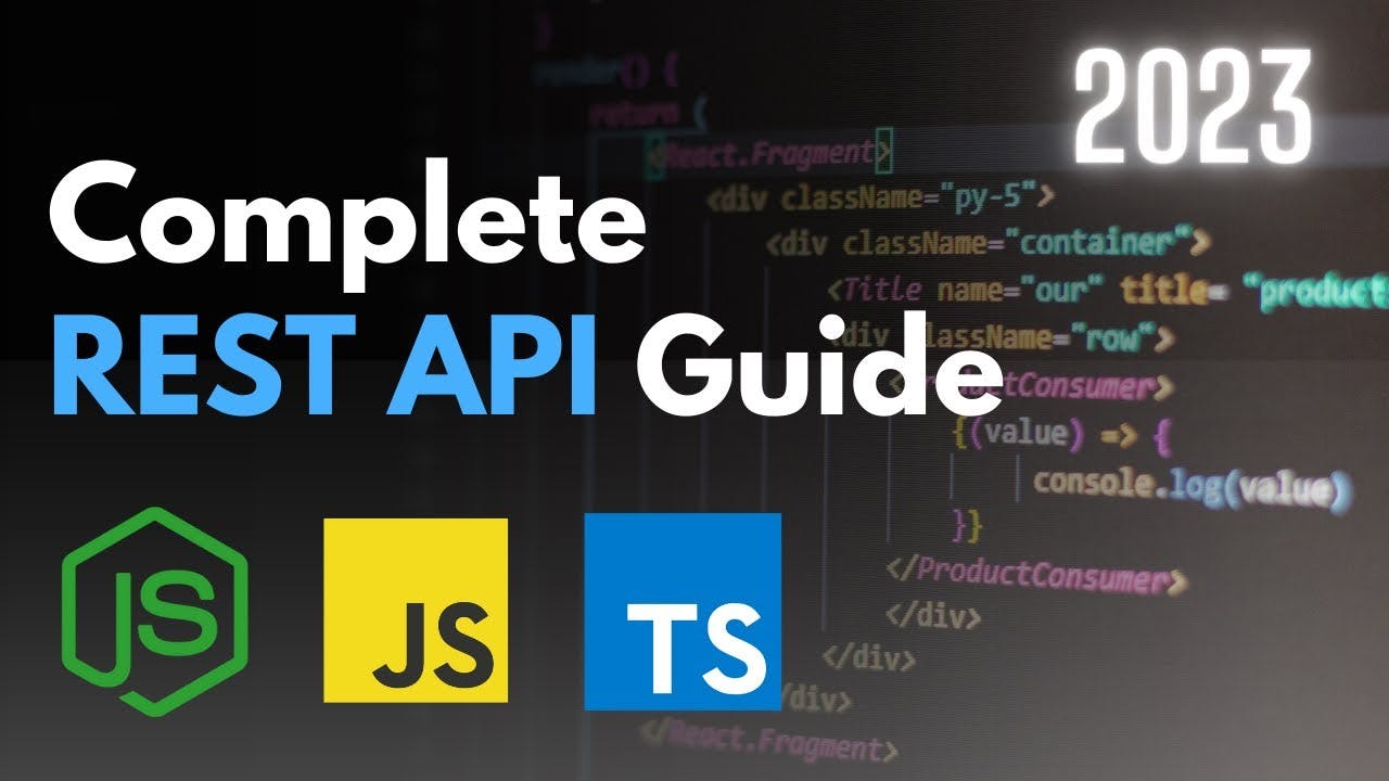 Complete Guide To Building a REST API
